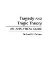 Richard Palmer, Richard H. Palmer, Richard Hudson Palmer - Tragedy and Tragic Theory