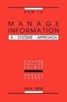 Richard Palmer, Richard Phillips Palmer, Harvey Varnet - How to Manage Information