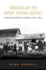 Hugh Shewell, Hugh E Q Shewell, Hugh E. Q. Shewell, Hugh E.q. Shewell - ''Enough to Keep Them Alive''