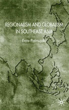 E Palmujoki, E. Palmujoki, Eero Palmujoki - Regionalism and Globalism in Southeast Asia