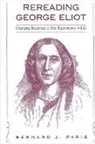 Bernard J Paris, Bernard J. Paris - Rereading George Eliot
