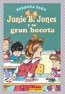 Barbara Park, Barbara/ Brunkus Park, Denise Brunkus - Junie B. Jones y su gran bocota / Junie B. Jones and Her Big Fat Mouth