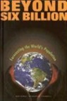 j bulatao Bongaarts, Commission on Behavioral and Social Scie, Commission on Behavioral and Social Sciences and Education, Committee on Population, Division Of Behavioral And Social Scienc, Division of Behavioral and Social Sciences and Education... - Beyond six billion
