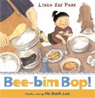 Park Linda Sue Park, Linda Sue Park, Linda Sue/ Lee Park, Lee Ho Baek Lee, Ho Baek Lee - Bee-Bim Bop!