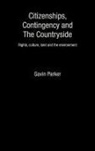 Gavin Parker - Citizenships, Contingency and the Countryside