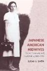 Susan L. Smith, Susan Lynn Smith - Japanese American Midwives