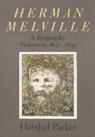 Hershel Parker - Herman Melville Volume 2