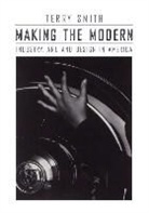 Terry Smith - Making the Modern