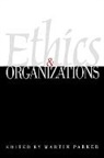 Martin Parker, Martin Parker - Ethics & Organizations