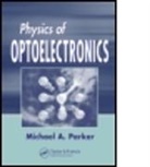 Michael A. Parker, Michael A. (Rutgers University Parker, Parker A. Parker, Parker Michael A. - Physics of Optoelectronics