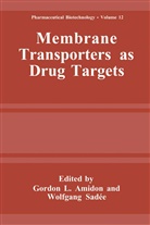Gordon L. Amidon, Gordo L Amidon, Gordon L Amidon, Sadée, Sadée, Wolfgang Sadée - Membrane Transporters as Drug Targets