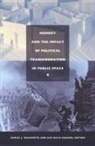 Lisa Maya Knauer, Walkowitz, Daniel J. (EDT)/ Knauer Walkowitz, Daniel J. Knauer Walkowitz, Daniel Knauer Walkowitz, Daniel J. Walkowitz... - Memory and the Impact of Political Transformation in Public Space