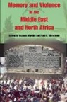 Ussama (EDT)/ Silverstein Makdisi, Ussama Silverstein Makdisi, Edited by Ussama Makdisi and Paul a Silv, Ussama Makdisi, Paul Silverstein, Paul A Silverstein... - Memory and Violence in the Middle East and North Africa