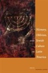 Marjorie Agosin, Marjorie Agosin, Marjorie Agosín - Memory, Oblivion, and Jewish Culture in Latin America