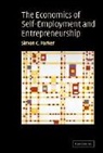 Simon Parker, Simon C. Parker - The Economics of Self-Employement and Entrepreneurship