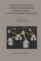 Arantza Illarramendi, Eduardo Mena - Ontology-Based Query Processing for Global Information Systems