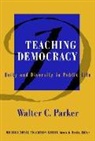 Walter C Parker, Walter C. Parker, James A Banks, James A. Banks - Teaching democracy