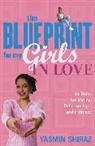Yasmin Shiraz, Shiraz Yasmin - Blueprint for My Girls in Love