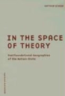 Matthew Sparke, Sparke Matthew - In the Space of Theory