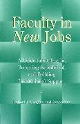 Menges, Rj Menges, Robert J Menges, Robert J. Menges, Menges Robert J. - Faculty in New Jobs A Guide to Settling In, Becoming Established, Building Institutional