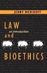 Jerry Menikoff, Jerry A. Menikoff - Law and Bioethics