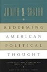 Judith N. Shklar, Stanley Hoffmann, Stanley (Paul and Catherine Buttenwieser University Professor Hoffmann, Dennis F. Thompson, Dennis F. (Alfred North Whitehead Professor of Political Philosophy Thompson - Redeeming American Political Thought