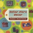 Mark Montano - Dollar Store Decor