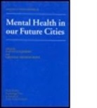 David Goldberg, David Graham Goldberg, David Thornicroft Goldberg, Prof. David Thornicroft Goldberg, Sir David Thornicroft Goldberg, David Goldberg... - Mental Health in Our Future Cities