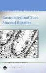 Elizabeth A Montgomery, Elizabeth A. Montgomery - Biopsy Interpretation of the Gastrointestinal Tract Mucosa