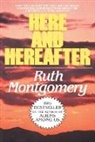 Ian Montgomery, Ruth Montgomery - Here and Hereafter