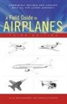 Gerald L. Foster, M. R. Montgomery, M. R./ Foster Montgomery, Gerald L. Foster - A Field Guide to Airplanes Of North America