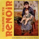 Suzanne Bober, Julie Merberg, Julie Bober Merberg, Pierre-Auguste Renoir - Sharing With Renoir
