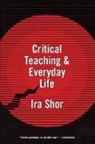 Ira Shor, Shor Ira - Critical Teaching and Everyday Life