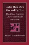 William E Montgomery, William E. Montgomery - Under Their Own Vine and Fig Tree