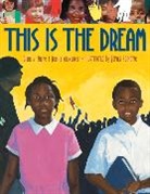 Jessica Alexander, Diane Z Shore, Diane Z. Shore, Diane Zuhone/ Alexander Shore, James Ransome - This Is the Dream