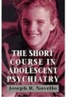 Joseph R. Novello, Joseph R. Novello - Short Course in Adolescent Psychiatry (Master Work)