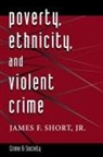 Jr. James F. Short, James Short, James F Short, James F. Short, James F. Jr. Short, Jr. Short... - Poverty, Ethnicity and Violent Crime