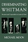 Michael Moon - Disseminating Whitman