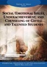 Sidney M. Moon, Sidney M. Reis Moon, Sidney Reis Moon, Sidney M. Moon, Sally M. Reis - Social;emotional Issues, Underachievement, and Counseling of Gifted