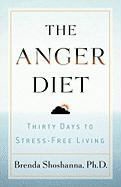 Brenda Shoshanna, PH. D. Brenda Shoshanna - The Anger Diet - Thirty Days to Stress-Free Living