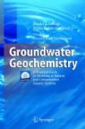 Broder J. Merkel, Britta Planer-Friedrich, Darrell Kirk Nordstrom - Groundwater Geochemistry