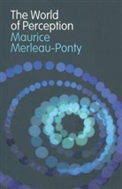 Oliver Davis, MERLEAU PONTY MAURICE, M Merleau-Ponty, Maurice Merleau-Ponty - World of Perception