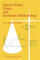 K. S. Shrader-Frechette, K.S. Shrader-Frechette, Kristin Shrader-Frechette - Science Policy, Ethics, and Economic Methodology
