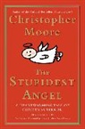 Christopher Moore - The Stupidest Angel