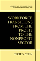 Tobie S Stein, Tobie S. Stein - Workforce Transitions from the Profit to the Nonprofit Sector