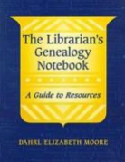 Elizabeth Moore Dahrl, Dahrl E. Moore, Dahrl Elizabeth Moore - Librarian''s Genealogy Notebook