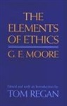 g e regan Moore, G. E. Moore, George Edward Moore, Tom Regan, Tom Regan - Elements of ethics -the-