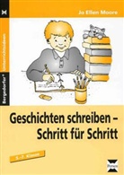 Jo E. Moore - Geschichten schreiben - Schritt für Schritt, 5.-7. Klasse