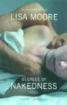 Lisa Moore - Degrees of nakedness