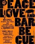 Danny Meyer, Mike Mills, Mike/ Tunnicliffe Mills, Jeffrey Steingarten, Amy Mills Tunnicliffe - Peace, Love, and Barbecue